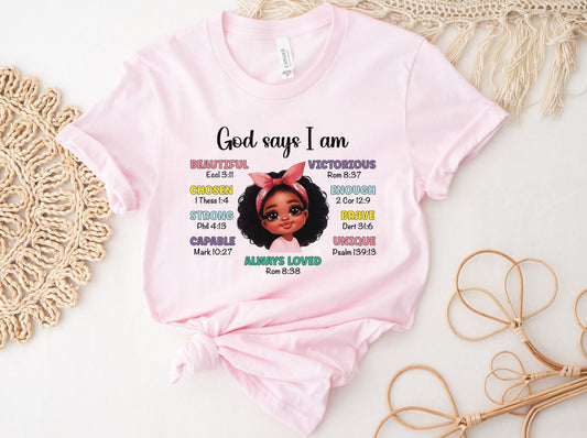 God Says I Am Shirt, Christian Shirt, Kids Shirt, Girls