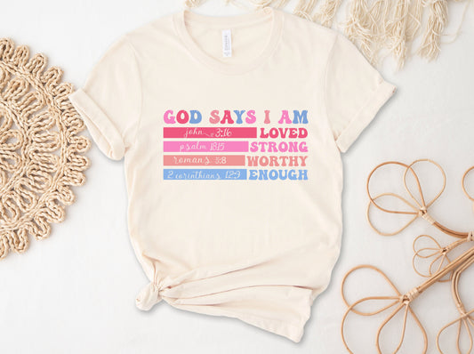 God Says I Am Loved Shirt, Christian Shirt
