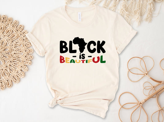 Black History Shirt, Black is Beautiful