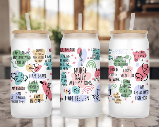 Nurse Daily Affirmations, Frosted Tumbler, Nurse Daily Affirmations Glass Cup, Nurse Gift, Glass Can, Mama, Gifts For Her, RN Cups, RN Gifts
