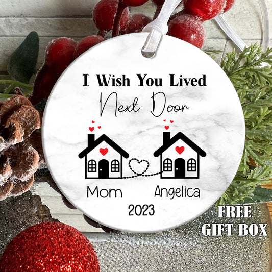 Family Gift, Family Christmas Ornament, Best Friend Ornament, Wish you lived next-door, Long-Distance Gift, Personalized Gifts, Best Friends